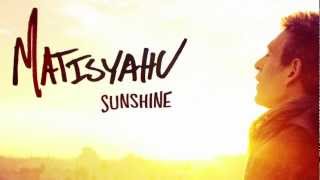 Matisyahu - Sunshine (NEW SONG)