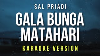 Download lagu Gala Bunga Matahari - Sal Priadi (Karaoke) mp3