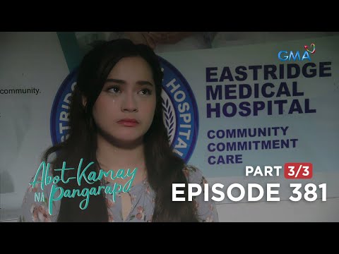 Abot Kamay Na Pangarap: Analyn wishes for Pepe’s safety (Full Episode 381 - Part 3/3)