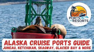 Alaska Cruise Ports Guide | Juneau, Ketchikan, Skagway, Glacier Bay & More