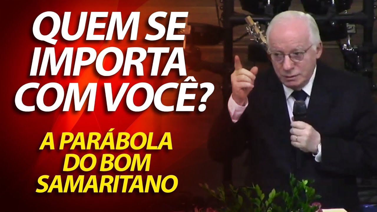 Quem se importa com você? A parábola do bom Samaritano | Lucas 10:25-37 | Pastor Paulo Seabra