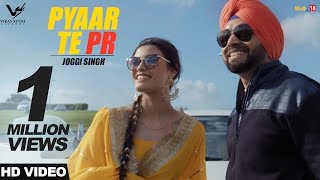 Pyaar Te PR - Joggi Singh || New Punjabi Song 2017 || VS Records