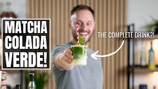 MATCHA COLADA VERDE: An Uber Drink!