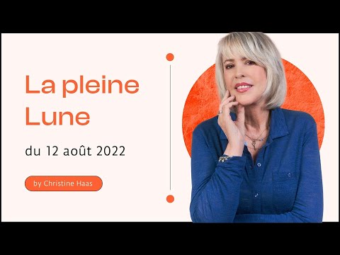 Full Moon Horoscope for August 12, 2022 by Christine Haas 🌕