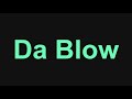 Lil Jon - Da Blow (Lyrics)