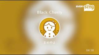 [everysing] Black Cherry