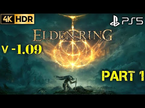 PS5 ELDEN RING Gameplay Walkthrough 4K 60FPS HDR Part 1 FULL GAME | Elden Ring Walkthrough Gameplay