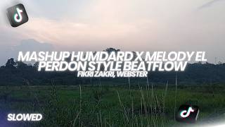 Download lagu [Slowed] DJ MASHUP HUMDARD X EL PERDON STYLE BEATFLOW - Fikri Zakri | SOUND TIKTOK VIRAL 2026! mp3