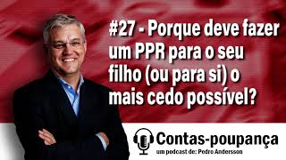 Porque deve fazer um PPR para o seu filho (ou para si) o mais cedo possível? (novembro 2020)