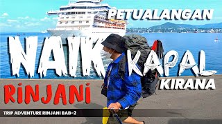Download lagu NAIK KAPAL MEWAH DLU KIRANA 7 & TIDUR GEMBEL 🥴 DI PELABUHAN‼️ MENUJU LOMBOK. TRIP RINJANI BAB 02 mp3