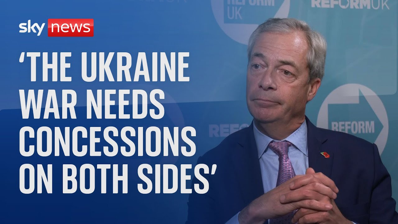 'Ukraine war needs concessions on both sides', says Nigel Farage