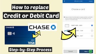 Replace Chase Credit or Debit Card | Reorder Lost or Stolen Chase Card online | Chase Card apply