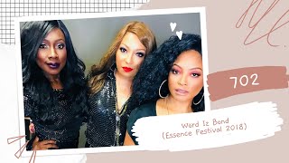 702 - Word Iz Bond (Essence Festival 2018)