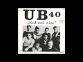 UB40 - Red Red Wine (12" Version)  **HQ Audio**