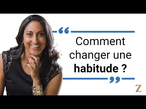 Comment changer une habitude ?