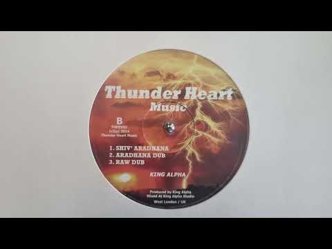 Shiv Aradhana - King Alpha / Aradhana Dub / Raw Dub - Thunder Heart Music – THHE002 B
