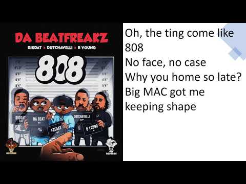 Da Beatfreakz x DigDat x Dutchavelli x B Young - 808 (LYRICS VIDEO)