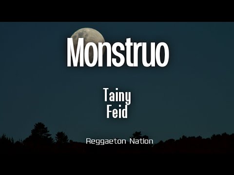 Tainy - MONSTRUO (Letra/Lyrics) with Feid