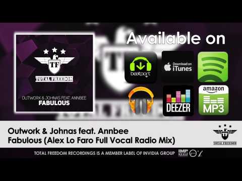 Outwork & Johnas feat  Annbee - Fabulous (Alex Lo Faro Full Vocal Radio Mix)