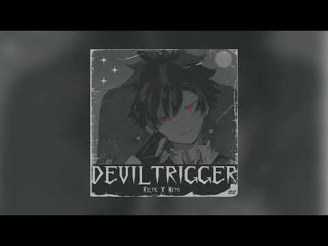 DEVILTRIGGER-//Prod.keltic x Nètis