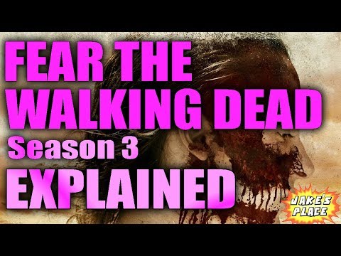 FEAR THE WALKING DEAD Season 3 Explained