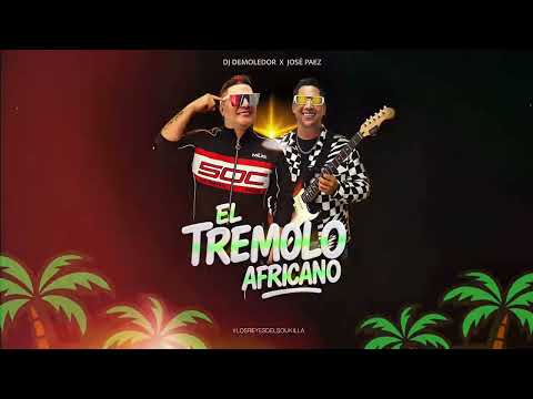 El Tremolo Africano - Dj Demoledor X Jose Paez | Soukilla (Visualizer)