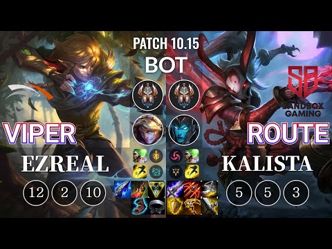 HLE Viper Ezreal vs SB Route Kalista Bot - KR Patch 10.15