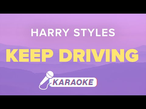 Harry Styles - Keep Driving (Karaoke Version) with lyrics