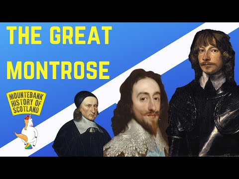 Mountebank History of Scotland - #31 The Great Montrose