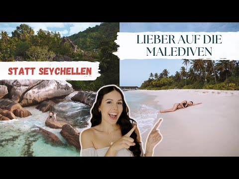 LIEBER auf die MALEDIVEN statt SEYCHELLEN! 9 GRÜNDE 🏝️