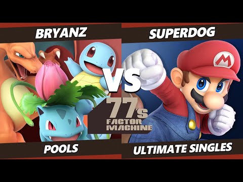 77s FM10 - BryanZ (Pokemon Trainer) Vs. SuperDog (Mario) SSBU Ultimate Tournament