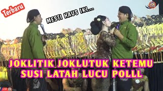 Download lagu JOKLITIK JOKLUTUK KETEMU SINDEN LATAH YANG HAUS mp3