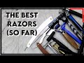 My Favorite Razors So Far
