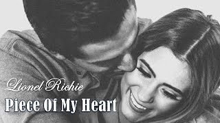 Piece Of My Heart   Lionel Richie  (TRADUÇÃO)ᴴᴰ (Lyrics Video)