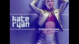 Kate Ryan - Scream For More (Club Mix)