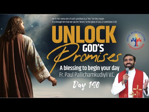 Unlock God's Promises: a blessing to begin your day (Day 140) - Fr Paul Pallichamkudiyil VC