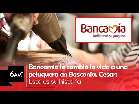 Bancamía le cambió la vida a una peluquera en Bosconia, Cesar: Esta es su historia | 6AM W