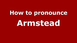 How to pronounce Armstead