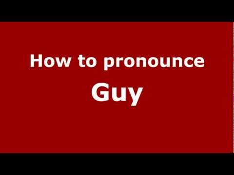 How to pronounce Guy