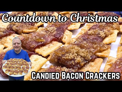 Countdown to Christmas- Candied Bacon Crackers - A Wonderful Appetizer That is So Easy to Make!