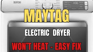 Maytag Electric Dryer Won't Heat Up - Easy DIY Fix
