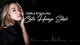 Download lagu Cinta Hanya Sekali  voc by: Erika Syaulina (BY:UGSCHANNEL) mp3