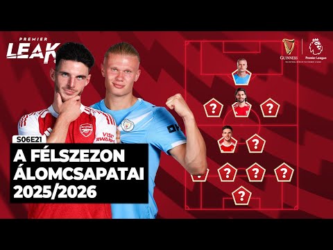 A félszezon álomcsapatai 25/26 l Premier Leak S06E21