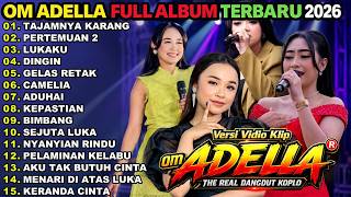 Download lagu TAJAMNYA KARANG - PERTEMUAN 2 - OM ADELLA FULL ALBUM TERBARU 2026 || TASYA ROSMALA - NURMA PAEJAH mp3 Download lagu TAJAMNYA KARANG - PERTEMUAN 2 - OM ADELLA FULL ALBUM TERBARU 2026 || TASYA ROSMALA - NURMA PAEJAH mp3