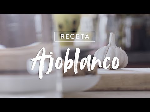 Receta AJOBLANCO | ALBERTO CHICOTE #ElSaborMásRico