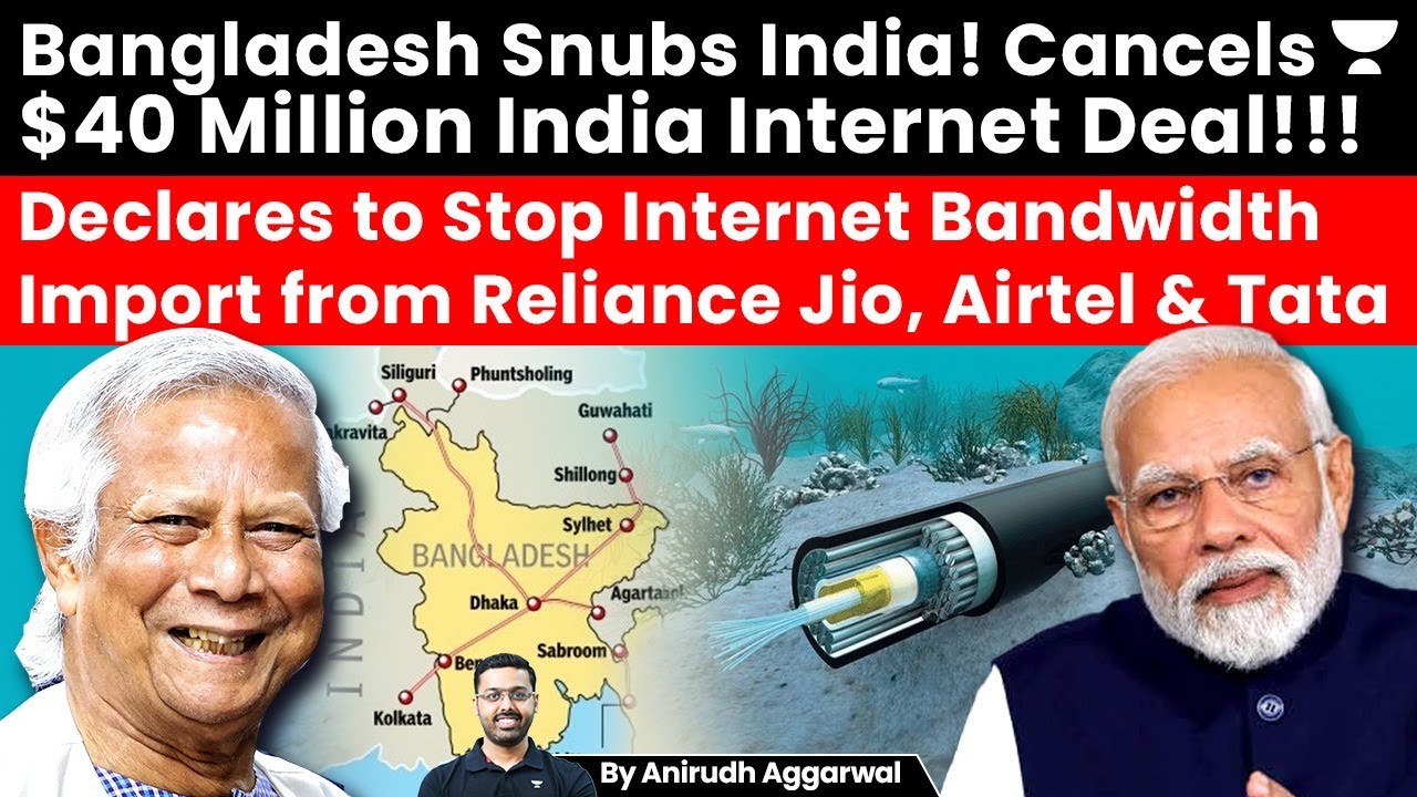 Bangladesh Cancels $40 Million India Internet Deal. To Stop Internet Bandwidth Import from India.