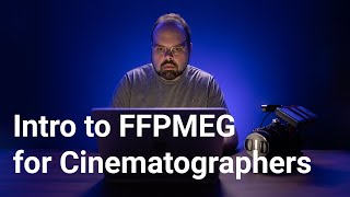 Download the video "Basics of Installing and Using FFMPEG on MacOS & Windows for Cinematographers"