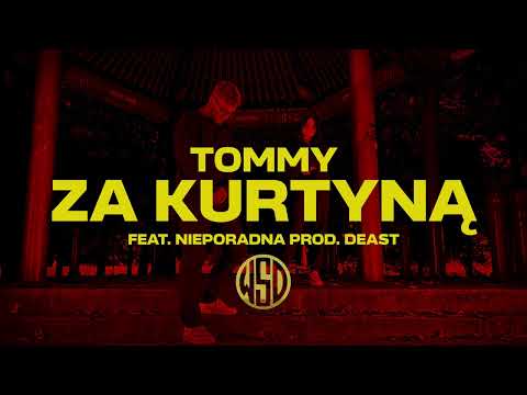 Tommy feat. Nieporadna - ZA KURTYNĄ (prod. Deast)