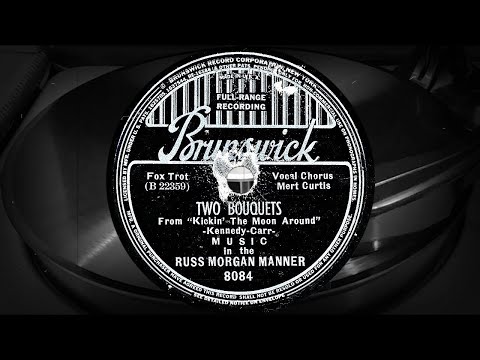 TWO BOUQUETS - MUSIC in the RUSS MORGAN MANNER, Vocal Chorus Mert Curtis (1938)