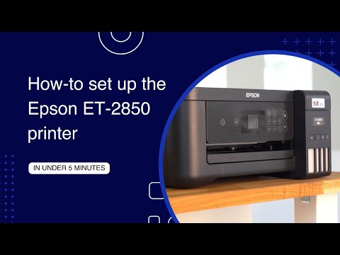 How-to set up the Epson ET-2850 printer